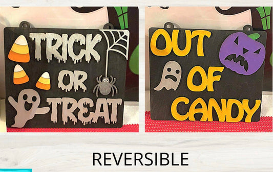 Reversible Trick or Treat / Out of Candy Sign
