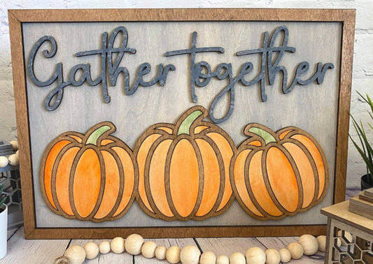 Gather Together Sign | Pumpkin Sign